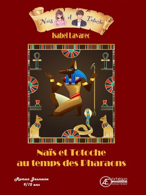 cover image of Naïs et Totoche au temps des Pharaons